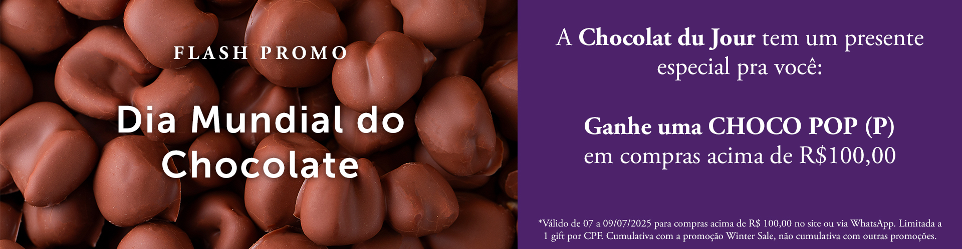 Ganhe uma Choco Pop P em compras acima de R$100,00